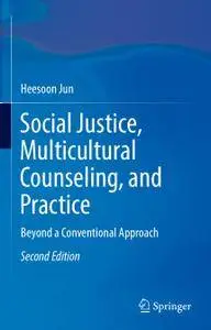 Social Justice, Multicultural Counseling, and Practice: Beyond a Conventional Approach