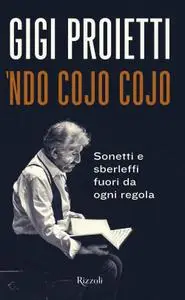 Gigi Proietti - Ndo cojo cojo. Sonetti e sberleffi fuori da ogni regola