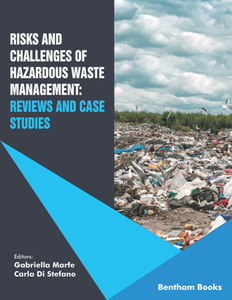 Risks and Challenges of Hazardous Waste Management : Reviews and Case Studies