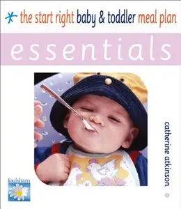 The Start Right Baby and Toddler Meal Plan (Essentials) 