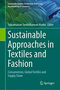 Sustainable Approaches in Textiles and Fashion