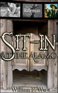 «Sit-In At The Alamo» by William F Wu