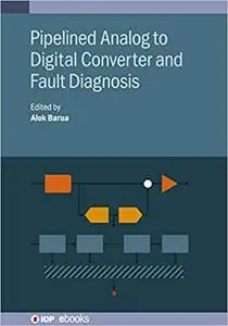 Pipelined Analog to Digital Converter and Fault Diagnosis