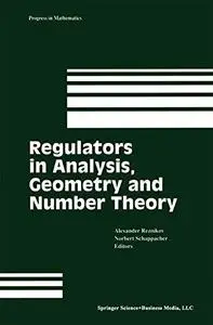 Regulators in Analysis, Geometry and Number Theory