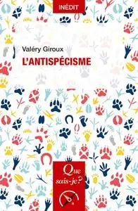 Valéry Giroux, "L'antispécisme"