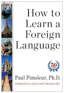 «How to Learn a Foreign Language» by Pimsleur
