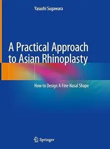 A Practical Approach to Asian Rhinoplasty: How to Design A Fine Nasal Shape (Repost)