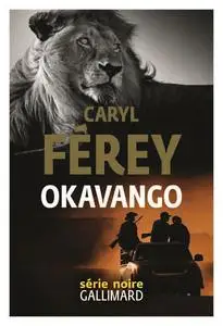 Caryl Férey, "Okavango"