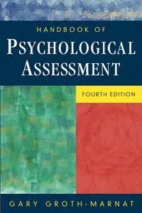 Gary Groth-Marnat, Handbook of Psychological Assessment, 4th ed.