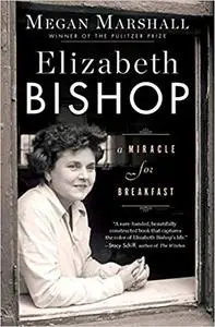 Elizabeth Bishop: A Miracle for Breakfast (Repost)