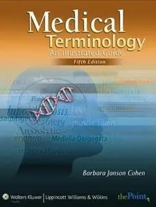 Medical Terminology: An Illustrated Guide (Point (Lippincott Williams & Wilkins)) by Barbara J. Cohen