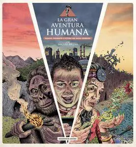 La gran aventura humana, de Miguel Brieva