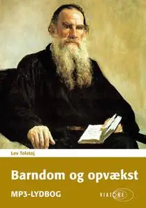 «Barndom og opvækst» by Lev Tolstoj