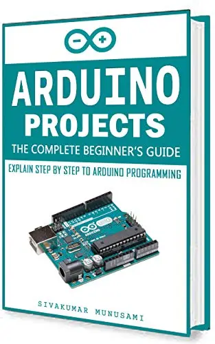 arduino-projects-the-complete-beginner-s-guide-explain-step-by-step