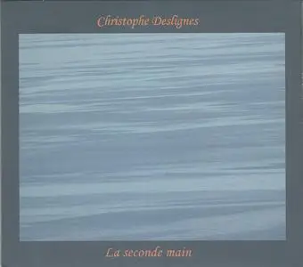 Christophe Deslignes - La seconde main (2021)