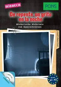 Iván Reymóndez-Fernández, "De repente, un grito en la noche": Mörderische Hörkrimis zum Spanischlernen"