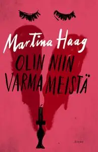 «Olin niin varma meistä» by Martina Haag