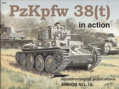 PzKpfw 38(t) in Action - Armor No. 19 (Squadron/Signal Publications 2019)