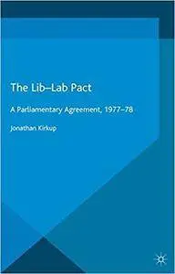 The Lib-Lab Pact: A Parliamentary Agreement, 1977-78