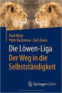 Die Löwen-Liga: Der Weg in die Selbstständigkeit
