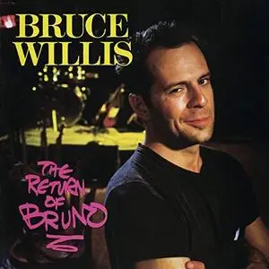 Bruce Willis - The Return Of Bruno (1987/2018)