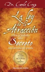 «La ley de la atracción» by Dr. Camilo Cruz