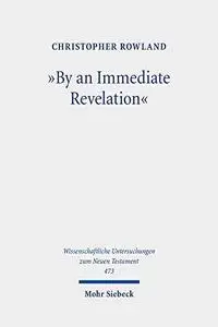 "By an Immediate Revelation": Studies in Apocalypticism, Its Origins and Effects