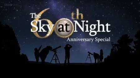 BBC The Sky at Night - 60th Anniversary Special (2017)