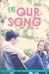 «Our Song» by A. Destiny,Elizabeth Lenhard