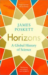 Horizons: A Global History of Science (UK Edition)