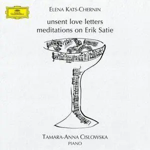 Tamara-Anna Cislowska - Kats-Chernin: Unsent Love Letters, Meditations On Erik Satie (2017)