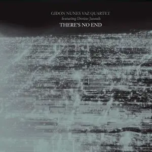 Gidon Nunes Vaz - There's No End (2019)