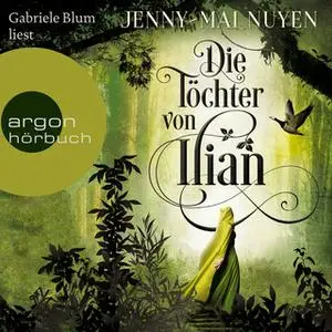 «Die Töchter von Ilian» by Jenny-Mai Nuyen