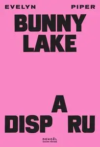 Evelyn Piper, "Bunny Lake a disparu"