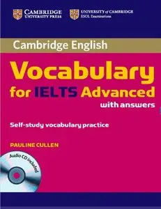 Pauline Cullen, "Cambridge Vocabulary for IELTS Advanced Band 6.5+ with Answers and Audio CD"