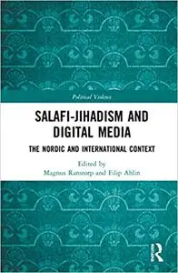 Salafi-Jihadism and Digital Media: The Nordic and International Context