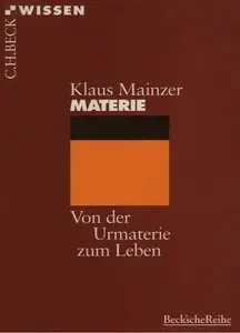 Materie: Von der Urmaterie zum Leben (repost)