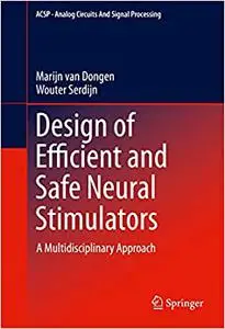 Design of Efficient and Safe Neural Stimulators: A Multidisciplinary Approach (Repost)