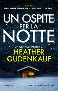 Heather Gudenkauf - Un ospite per la notte