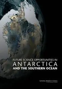 Future Science Opportunities in Antarctica and the Southern Ocean (Repost)