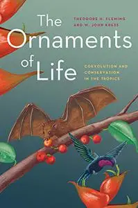 The Ornaments of Life: Coevolution and Conservation in the Tropics