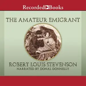 «The Amateur Emigrant» by Robert Louis Stevenson