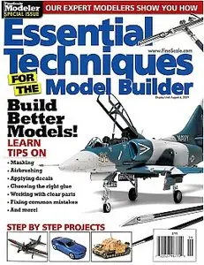 Essential Techniques for the Model Builder (FineScale Modeler Special issue)