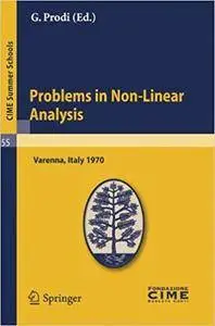 Problems in Non-Linear Analysis: Lectures given at a Summer School of the Centro Internazionale Matematico Estivo