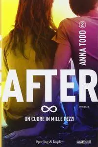 Anna Todd - After 2. Un cuore in mille pezzi