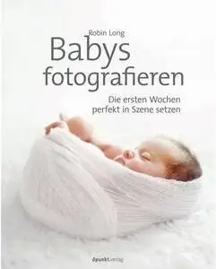 Babys fotografieren: Die ersten Wochen perfekt in Szene setzen (repost)