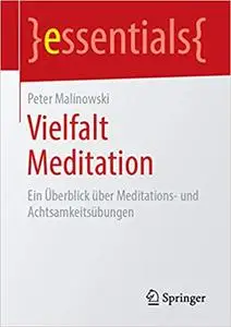 Vielfalt Meditation: Ein Überblick über Meditations- und Achtsamkeitsübungen (Repost)