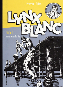 Lynx Blanc - Tome 1 - Tonnerre Sur Les Iles