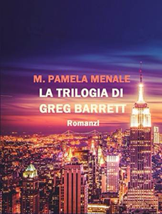 La trilogia di Greg Barrett - M. Pamela Menale