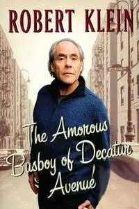 Robert Klein: The Amorous Busboy of Decatur Avenue (2005)